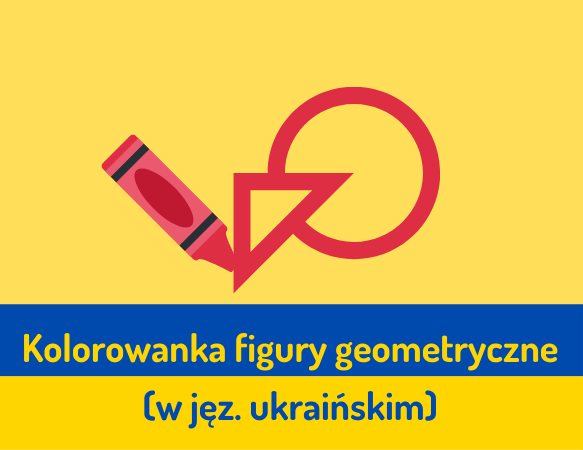 Kolorowanka figury geometryczne - wersja ukraińska