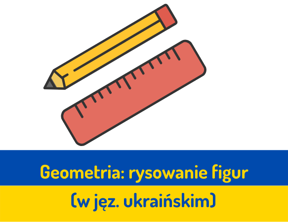 Geometria: rysowanie figur - wersja ukraińska