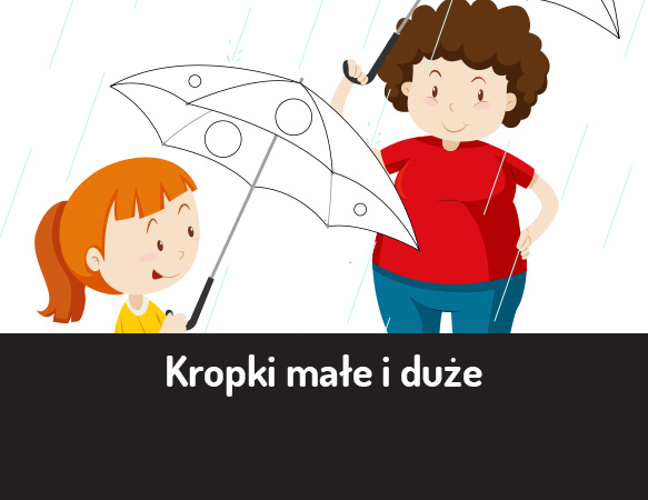 Kropki małe i duże
