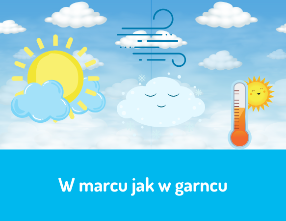 W marcu jak w garncu