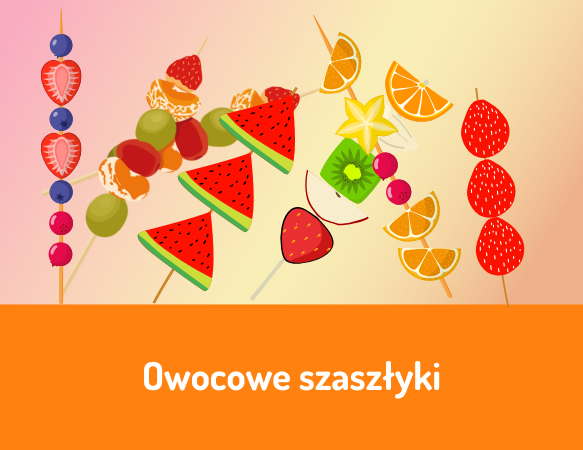 Owocowe szaszłyki