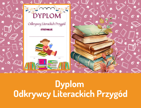 Dyplom  Odkrywcy Literackich Przygód