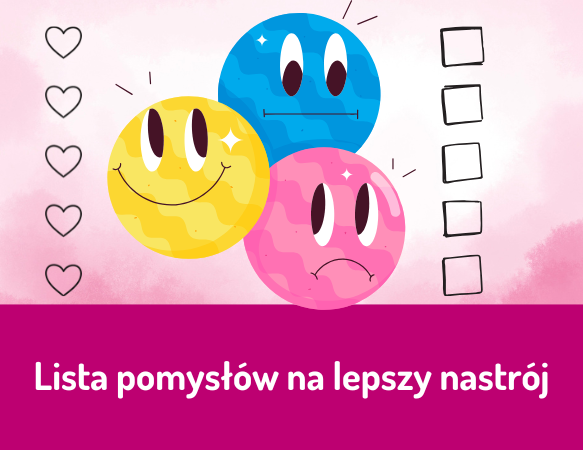 Lista pomysłów na lepszy nastrój