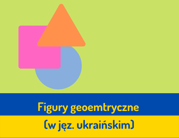 Figury geometryczne - wersja ukraińska