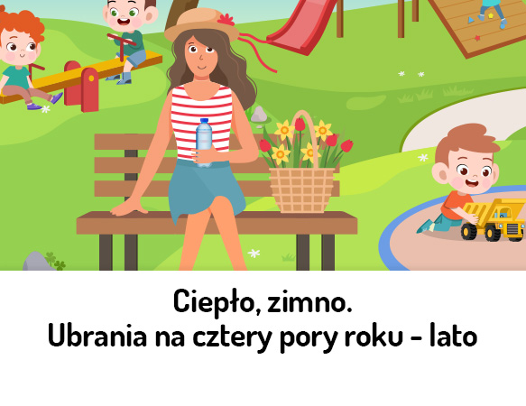 Ciepło, zimno. Ubrania na cztery pory roku – lato