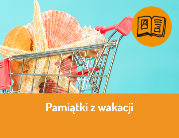 Pamiątki z wakacji - zakupy