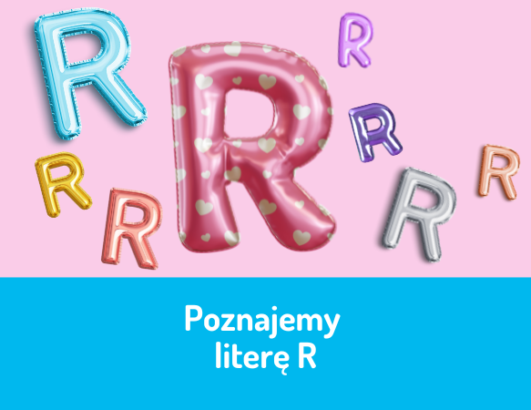 Poznajemy literę R