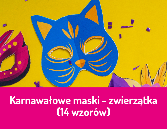 Karnawałowe maski – zwierzątka