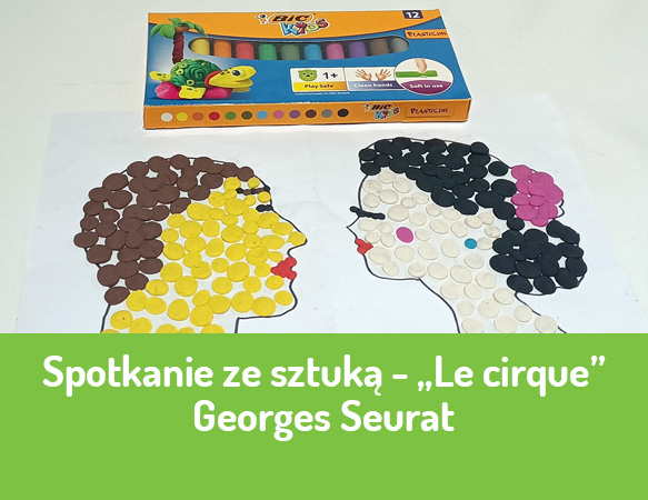 Spotkanie ze sztuką - „Le cirque” Georges Seurat