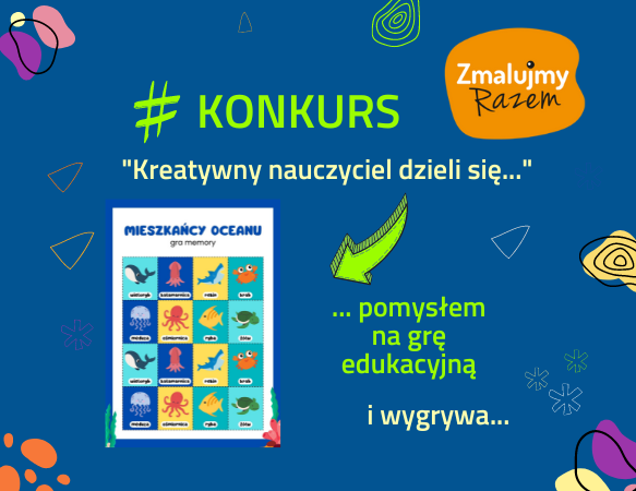 Konkurs pt. „KREATYWNY NAUCZYCIEL dzieli się…” - II edycja